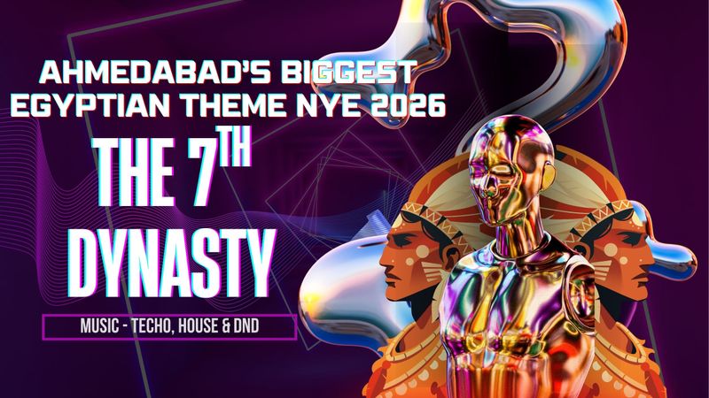 The 7th Dynasty- New Year Techno Party 2026 The 7th Dynasty- New Year Techno Party 2026 | Events in Ahmedabad | Endless Event