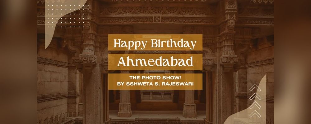 Happy Birthday Ahmedabad A Photography Tribute | Events in Ahmedabad | Endless Event