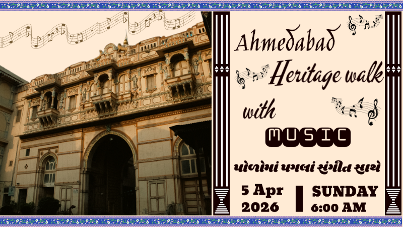 Ahmedabad Musical Heritage Walk | Events in Ahmedabad | Endless Event