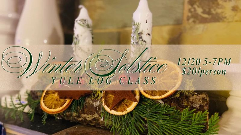 Winter Solstice Yule Log Make & Take Class | Events in Green Bay | Endless Event