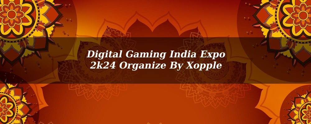 Digital Gaming India Expo 2k24 | Events in Gandhinagar | Endless Event