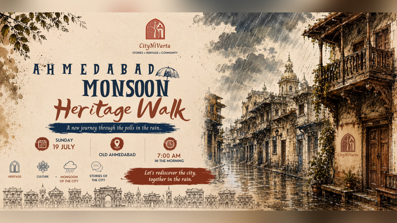 Ahmedabad Monsoon Heritage Walk
